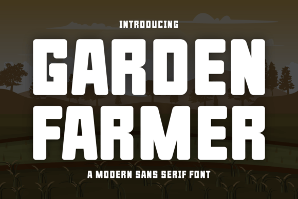 Garden Farmer: A Modern Sans Serif Font for Scroll-Stopping Marketing