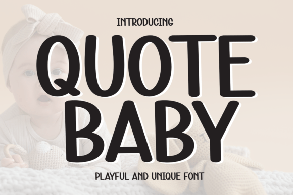 Quote Baby: A Warm, Approachable Sans Serif Font for Real Branding Work