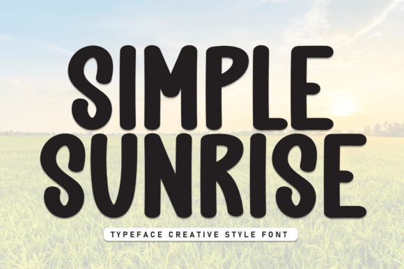 Simple Sunrise: A Sans Serif Font That Makes Your Message Land